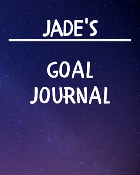 Jade's Goal Journal: 2020 New Year Planner Goal Journal Gift for Jade  / Notebook / Diary / Unique Greeting Card Alternative