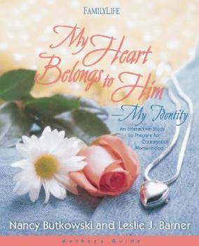 Paperback My Heart Belongs to Him-My Identity: Mother's Guide Book