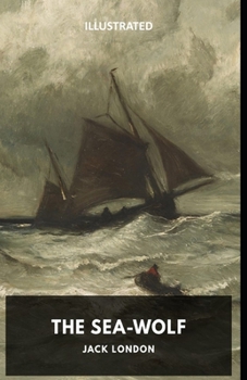 Paperback The Sea Wolf Illustrated Book