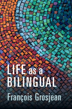 Hardcover Life as a Bilingual: Knowing and Using Two or More Languages Book