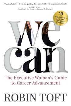 Paperback We Can: The Executive Woman's Guide to Career Advancement Book