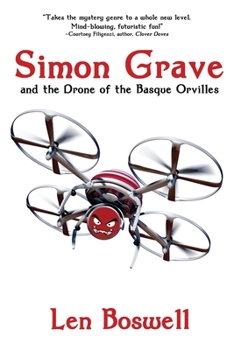 Paperback Simon Grave and the Drone of the Basque Orvilles: A Simon Grave Mystery Book