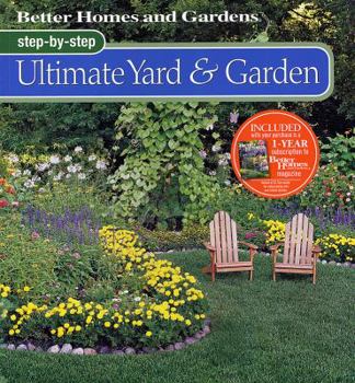 Paperback Better Homes and Gardens Step-by-step Ultimate Yard & Garden Book