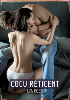 Paperback Cocu Réticent: Passions Interdites dans un Conte Érotiques [French] Book