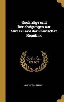 Hardcover Nachträge und Berichtigungen zur Münzkunde der Römischen Republik [German] Book