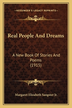 Paperback Real People And Dreams: A New Book Of Stories And Poems (1915) Book