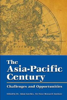 Paperback The Asia-Pacific Century Challenges and Opportunities Book