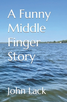 Paperback A Funny Middle Finger Story Book