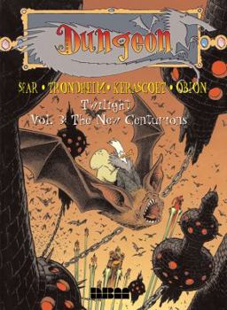 Dungeon: Twilight - Vol. 3: The New Centurions - Book  of the Donjon Crépuscule