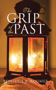 Hardcover The Grip of the Past Book