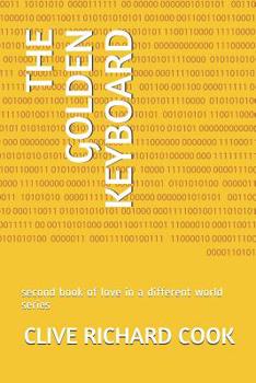 Paperback The Golden Keyboard: second book of love in a different world series Book