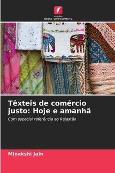 Paperback Têxteis de comércio justo: Hoje e amanhã [Portuguese] Book