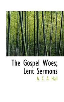 Paperback The Gospel Woes; Lent Sermons Book