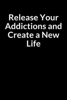 Release Your Addictions and Create a New Life: A Non-Hodgkin Lymphoma Treatment Overcomer and Survivor Prompt Lined Writing Journal Notebook