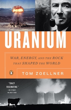 Paperback Uranium: War, Energy, and the Rock That Shaped the World Book