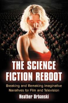 Paperback The Science Fiction Reboot: Canon, Innovation and Fandom in Refashioned Franchises Book