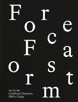 Hardcover Forecast Form: Art in the Caribbean Diaspora, 1990s-Today Book