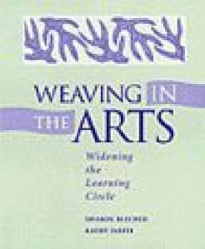 Paperback Weaving in the Arts: Widening the Learning Circle Book