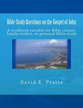 Paperback Bible Study Questions on the Gospel of John: A workbook suitable for Bible classes, family studies, or personal Bible study Book