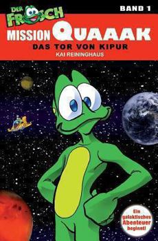 Paperback Mission Quaaak: Das Tor von Kipur [German] Book