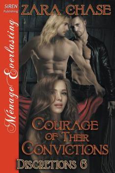 Paperback Courage of Their Convictions [Discretions 6] (Siren Publishing Menage Everlasting) Book