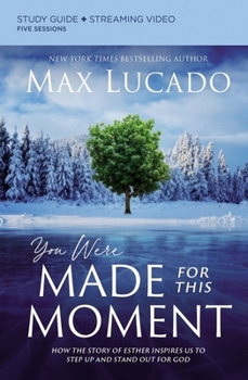 Paperback You Were Made for This Moment Bible Study Guide Plus Streaming Video: How the Story of Esther Inspires Us to Step Up and Stand Out for God Book