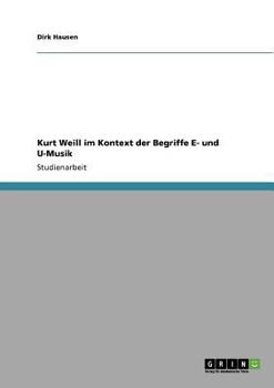 Paperback Kurt Weill im Kontext der Begriffe E- und U-Musik [German] Book