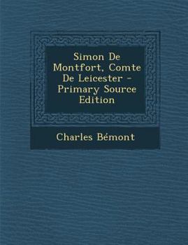 Paperback Simon De Montfort, Comte De Leicester [French] Book