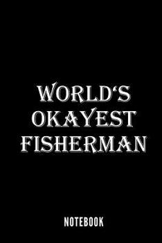 Paperback World's okayest Fisherman - Notebook Book