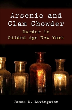 Hardcover Arsenic and Clam Chowder: Murder in Gilded Age New York Book