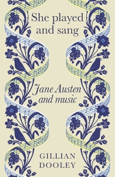 Paperback She Played and Sang: Jane Austen and Music Book
