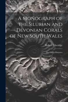 Paperback A Monograph of the Silurian and Devonian Corals of New South Wales: The Genus Halysites Book