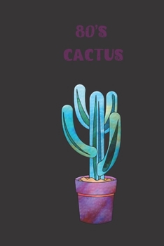 80's cactus: small lined Watercolor Cactus Notebook / Travel Journal to write in (6'' x 9'') 120 pages