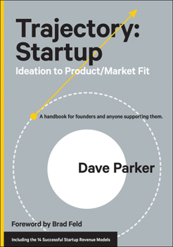 Hardcover Trajectory: Startup: Ideation to Product/Market Fit Book