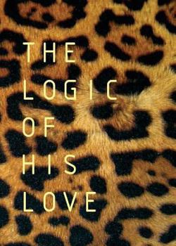 Paperback The Logic of His Love [Large Print] Book