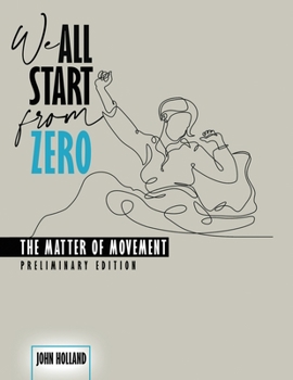 Paperback We All Start From Zero, Preliminary Edition Book