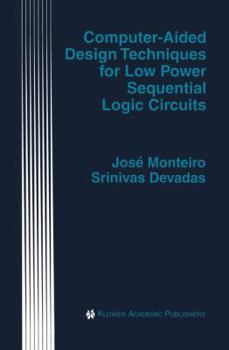 Paperback Computer-Aided Design Techniques for Low Power Sequential Logic Circuits Book