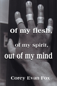 Paperback Of My Flesh, of My Spirit, Out of My Mind Book