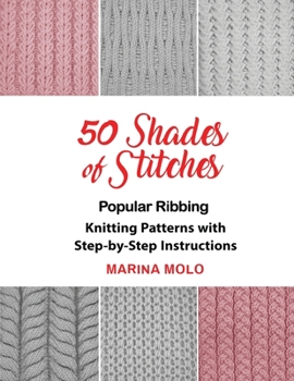 Paperback 50 Shades of Stitches - Vol 1: Popular Ribbing Book
