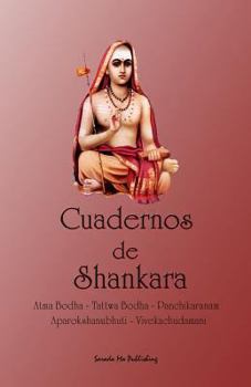 Paperback Cuadernos de Shankara: Atma Bodha - Tattwa Bodha - Panchikaranam - Aparokshanubhuti - Vivekachudamani [Spanish] Book