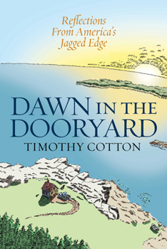 Hardcover Dawn in the Dooryard: Reflections from the Jagged Edge of America Book