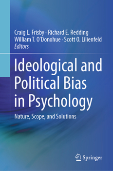 Hardcover Ideological and Political Bias in Psychology: Nature, Scope, and Solutions Book