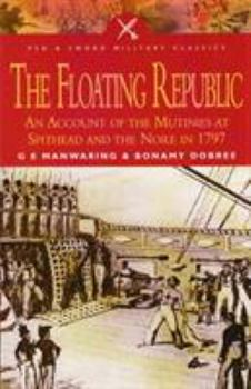 Paperback Floating Republic: An Account of the Mutinies at Spithead and the Nore in 1797 Book