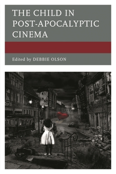 Hardcover The Child in Post-Apocalyptic Cinema Book
