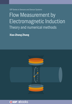 Hardcover Flow Measurement by Electromagnetic Induction: Theory and numerical methods Book