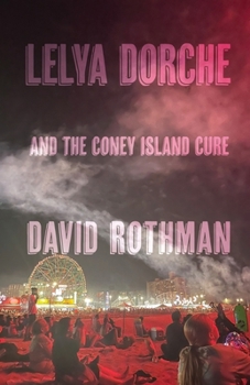 Paperback Lelya Dorche and the Coney Island Cure Book