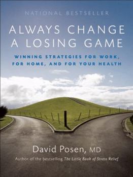 Paperback Always Change a Losing Game: Winning Strategies for Work, for Home and for Your Health Book
