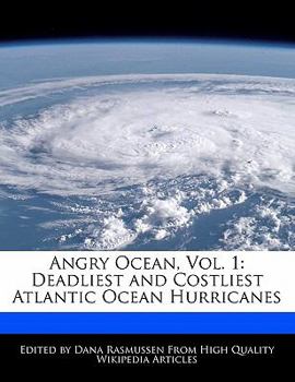 Angry Ocean : Deadliest and Costliest Atlantic Ocean Hurricanes