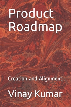 Paperback Product Roadmap: Creation and Alignment Book