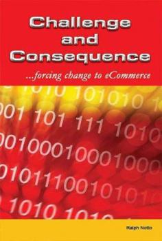 Hardcover Challenge And Consequence: Forcing Change To eCommerce Book